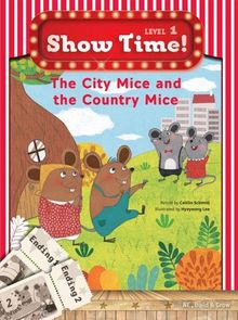The City Mice and the Country Mice +Workbook +MultiROM (Show Time Level 1)