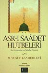 Asr-ı Saadet Hutbeleri & Hz. Peygamber ve Sahabe D&ouml;nemi