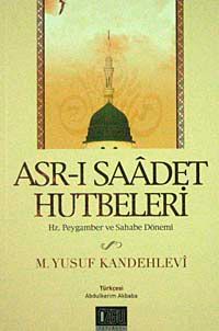 Asr-ı Saadet Hutbeleri & Hz. Peygamber ve Sahabe Dönemi