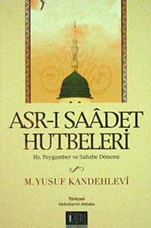 Asr-ı Saadet Hutbeleri & Hz. Peygamber ve Sahabe Dönemi