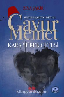 Sultan Hamid'in Hafiyesi Gavur Memed & Kara Yürek Çetesi (cep boy)
