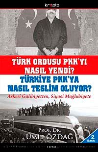 Türk Ordusu PKK'yı Nasıl Yendi? Türkiye PKK'ya Nasıl Teslim Oluyor