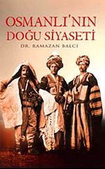 Osmanlı'nın Doğu Siyaseti