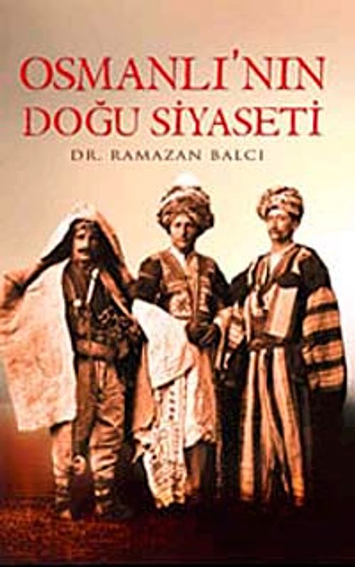 Osmanlı'nın Doğu Siyaseti