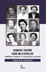 Demokrat Partinin Kadın Milletvekilleri & TBMM'deki Faaliyetleri ve Yassıada'daki Savunmaları