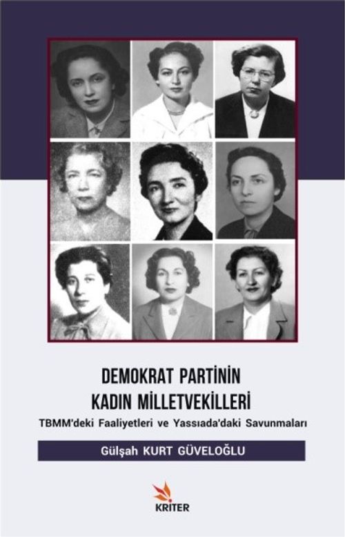 Demokrat Partinin Kadın Milletvekilleri & TBMM'deki Faaliyetleri ve Yassıada'daki Savunmaları