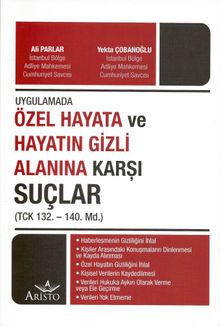 Uygulama Özel Hayata ve Hayatın Gizli Alanına Karşı Suçlar 