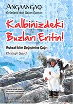 Kalbinizdeki Buzları Eritin! & Ruhsal İklim Değişimine Çağrı