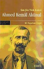Son Jön Türk Kalesi Ahmed Kemal Akünal