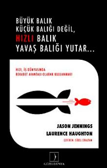 Büyük Balık Küçük Balığı Değil, Hızlı Balık Yavaş Balığı Yutar