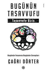 Bugünün Tasavvufu & Bugünün İnsanına Bugünün Cevapları