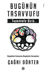 Bugünün Tasavvufu & Bugünün İnsanına Bugünün Cevapları