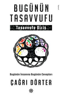 Bugünün Tasavvufu & Bugünün İnsanına Bugünün Cevapları