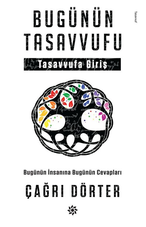 Bugünün Tasavvufu & Bugünün İnsanına Bugünün Cevapları