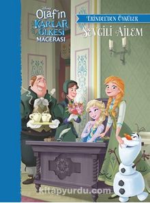 Disney Olaf’ın Karlar Ülkesi Macerası & Erindel’den Öyküler - Sevgili Ailem - Kolektif
