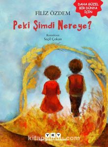 Peki Şimdi Nereye? - Filiz Özdem