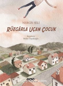 Rüzgarla Uçan Çocuk - Nergis Seli