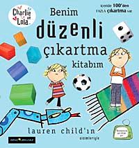 Charlie ve Lola-Benim Düzenli Çıkartma Kitabım