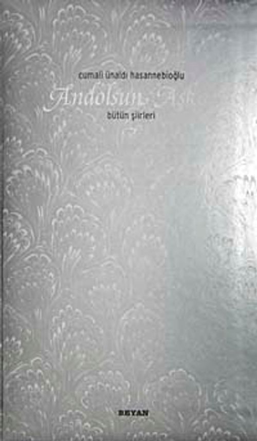 Andolsun Aşka & Bütün Şiirleri (Ciltli)