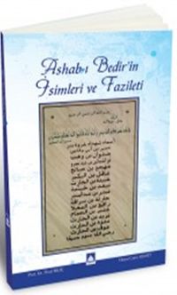 Ashab-ı Bedir’in İsimleri ve Faziletleri