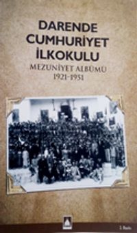 Darende Cumhuriyet İlkokulu Mezuniyet Albümü 1921-1951