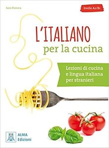L'italiano per la cucina +MP3 e video online (A2-B1) 