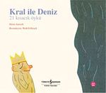 Kral ile Deniz & 21 Kısacık Öykü
