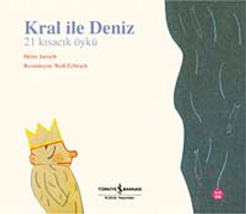 Kral ile Deniz & 21 Kısacık Öykü