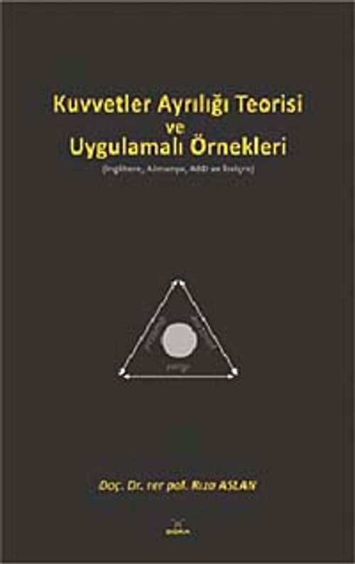 Kuvvetler Ayrılığı Teorisi ve Uygulamalı Örnekleri & (İngiltere, Almanya, ABD ve İsviçre)