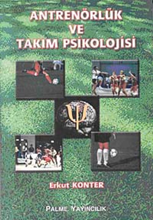 Antrenörlük ve Takım Psikolojisi