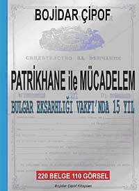 Parrikhane ile Mücadelem & Bulgar Eksarhlığı Vakfı'nda 15 Yıl