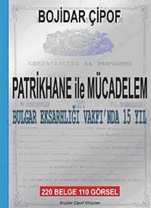 Parrikhane ile Mücadelem & Bulgar Eksarhlığı Vakfı'nda 15 Yıl