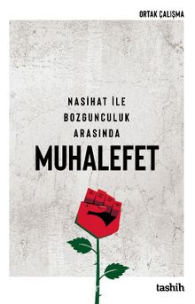 Nasihat ile Bozgunculuk Arasında Muhalefet - Levent Çavuş