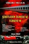Şehitlerin Ölmedi ki Türkiye'm