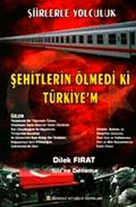 Şehitlerin Ölmedi ki Türkiye'm