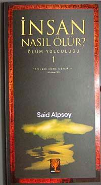 İnsan Nasıl Ölür? & Ölüm Yolculuğu-1