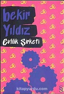 Evlilik Şirketi - Bekir Yıldız
