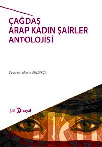 Çağdaş Arap Kadın Şairler Antolojisi