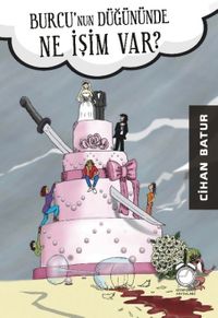 Burcu’nun Düğününde Ne İşim Var?