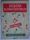 B&uuml;y&uuml;k Kompozit&ouml;rler / 40 Besteci (Kod:6-G-6)