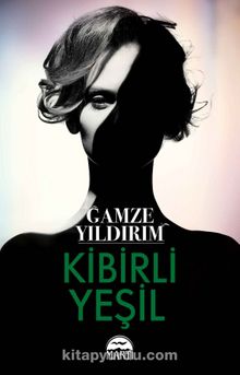 Kibirli Yeşil - Gamze Yıldırım
