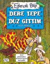Dere Tepe D&uuml;z Gittim