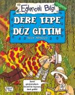 Dere Tepe Düz Gittim