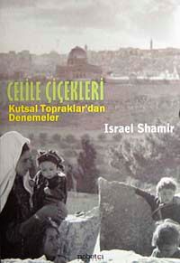 Celile Çiçekleri & Kutsal Topraklar'dan Denemeler