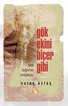 G&ouml;k Ekini Bi&ccedil;er Gibi & Tarık Buğra'nın Anadolusu Gibi