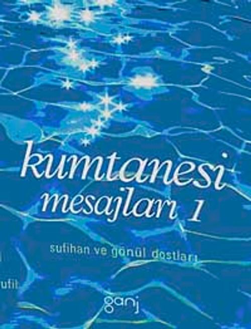 Kumtanesi Mesajları-1 & Sufihan ve Gönül Dostları