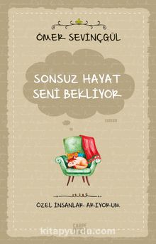 Sonsuz Hayat Seni Bekliyor & Özel İnsanlar Arıyorum - Ömer Sevinçgül