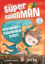 Süper Kahraman - Görünmez Dünyanın Sırrı