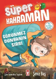Süper Kahraman - Görünmez Dünyanın Sırrı