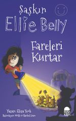 Şaşkın Ellie Belly - Fareleri Kurtar